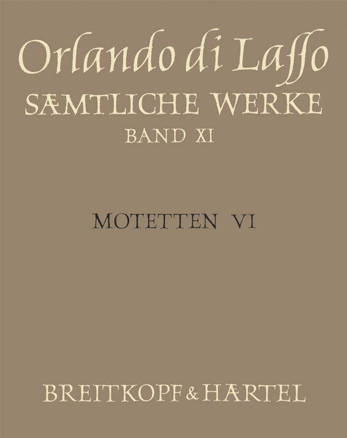 Sämtliche Werke, AF Band XI (Motetten VI)